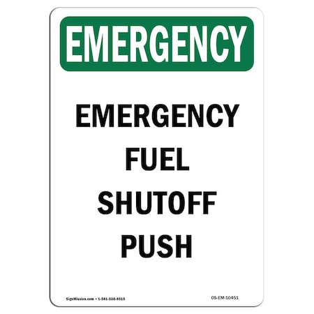 Signmission Safety Sign, OSHA EMERGENCY, 10" Height, Aluminum, Fuel Shutoff Push, Portrait OS-EM-A-710-V-10451